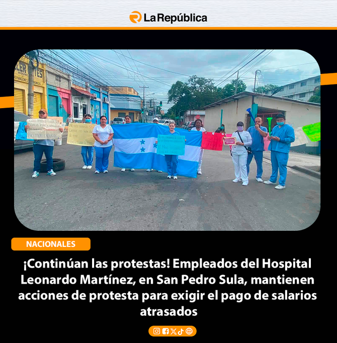 ¡Continúan las protestas! Empleados del Hospital  Leonardo Martínez, en San Pedro Sula, mantienen  acciones de protesta para exigir el pago  - Cover Image